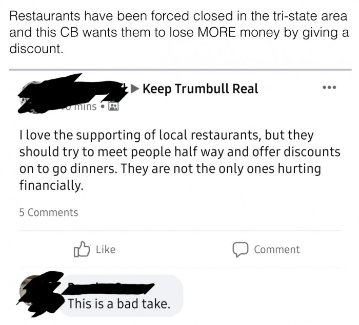 1. A customer thought they could get a discount because of the pandemic.