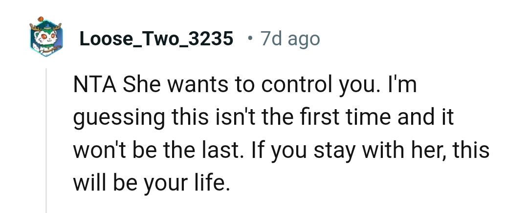 This Will Be the OP's Life If He Stays with the GF