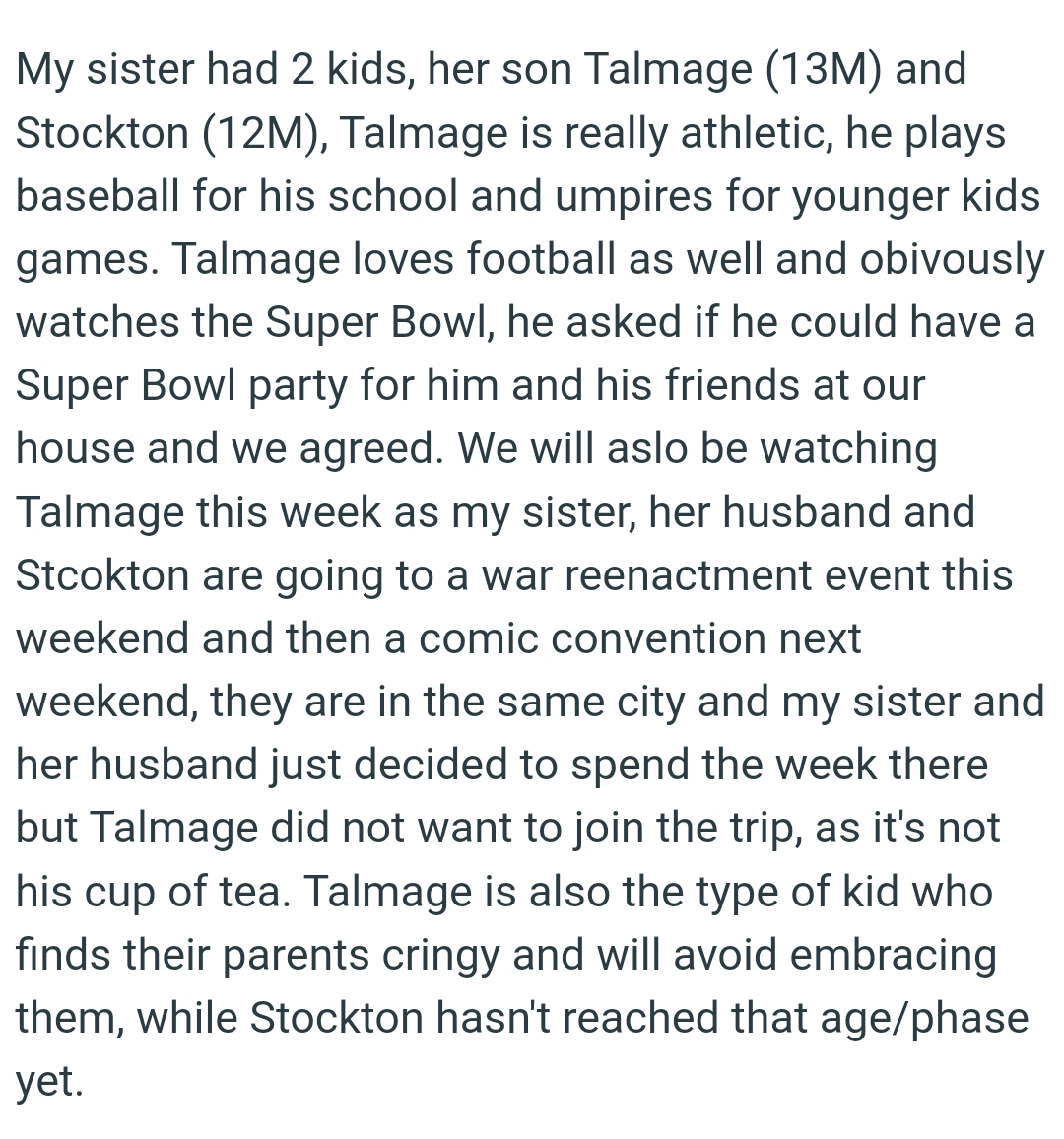 They are in the same city, and OP's sister and her husband just decided to spend the week there