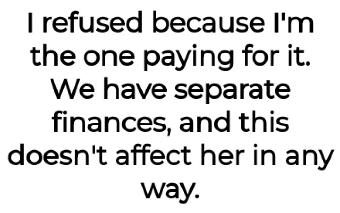 The OP says the wife's finances aren't affected in any way