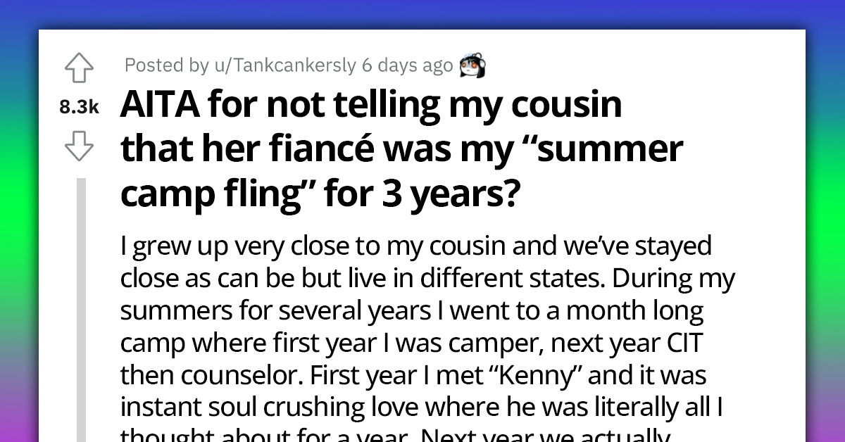 Family Celebration Makes Lady Regret Not Telling Cousin That Her Fiancé Was Her “Summer Camp Fling” For Three Years