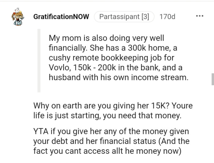 OP's life has just started, and she needs the money