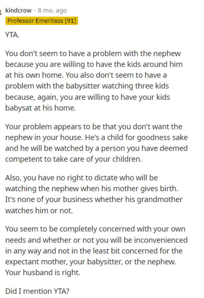 People immediately came to the comments and let her know that she was indeed in the wrong here because she's not offering the best circumstances for the babysitter.