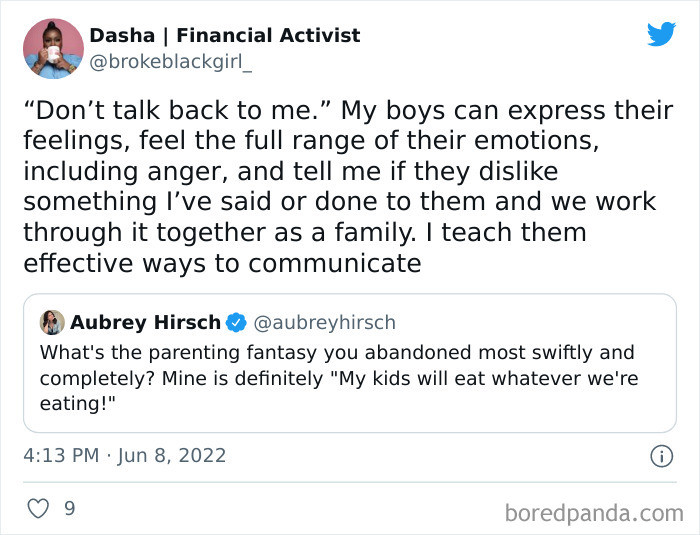 23. The whole 'don't talk back to me' thing creates a lot of unnecessary issues in kids.