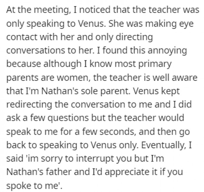During the meeting, OP noticed that the teacher was only talking to Venus, so he decided to speak up