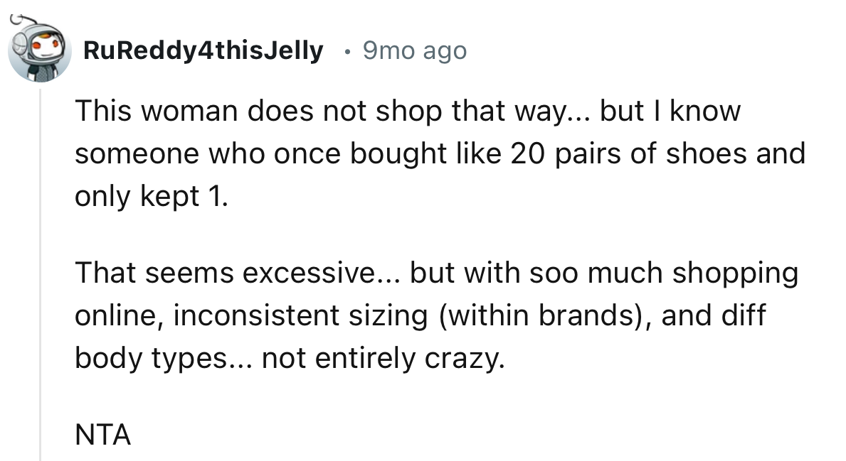 “With so much shopping online, inconsistent sizing (within brands), and different body types... not entirely crazy.”