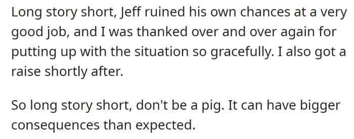 The OP was thanked for handling the situation gracefully and received a raise: