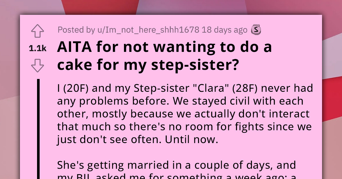 Amateur Baker Gets Barred From Her Stepsister's Wedding After Refusing To Bake Their 80-Person Wedding Cake For Free