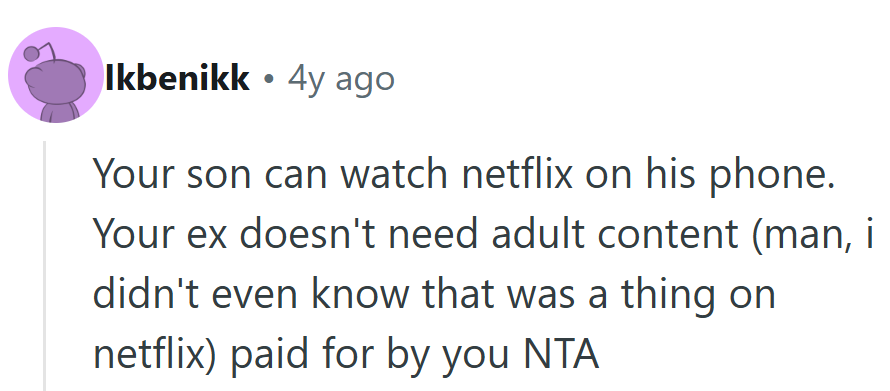 Her son can still enjoy Netflix safely—without his dad turning it into an excuse for overreach.