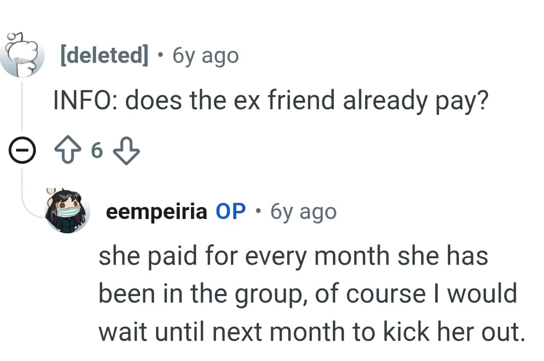The OP is waiting to kick her out