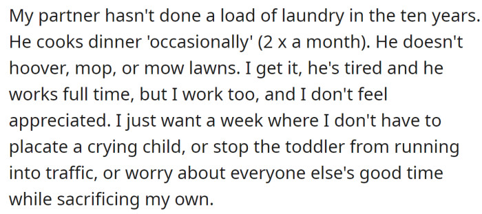 The OP further explained why she needed a break: