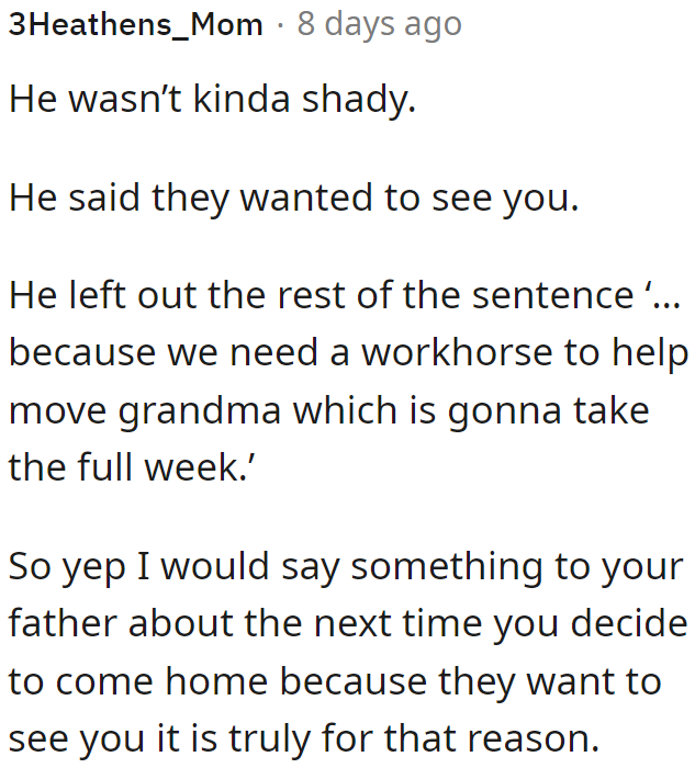 If his dad tells him that the family misses him, the OP now knows what the dad really means.