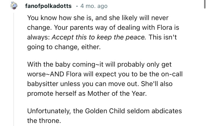 “With the baby coming, it will probably only get worse, and Flora will expect you to be the on-call babysitter.”