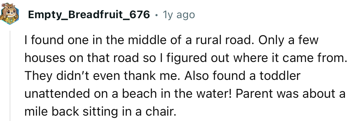 “I found one in the middle of a rural road. Only a few houses on that road, so I figured out where it came from.”