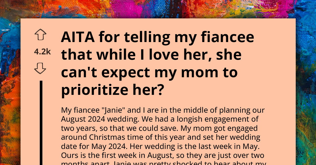 Man Has Trouble With Mother Scheduling Her Wedding Close To His, Leaving His Fiancée Feeling Overshadowed