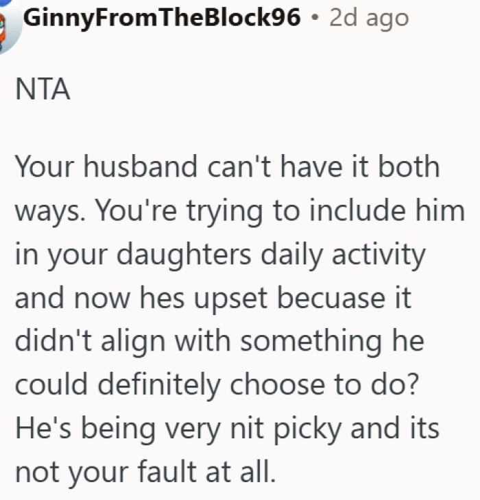 Wife makes an effort to involve husband in daughter's life and gets blamed for it