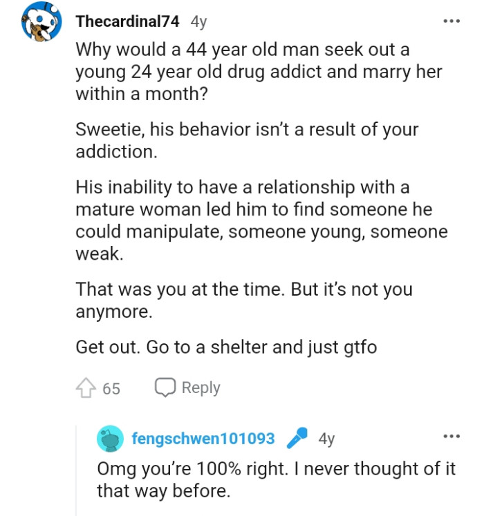 His behavior is not a result of the OP's actions