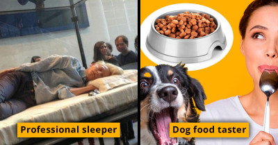 17 Jobs That Are So Outrageous, You'd Doubt They Actually Exist