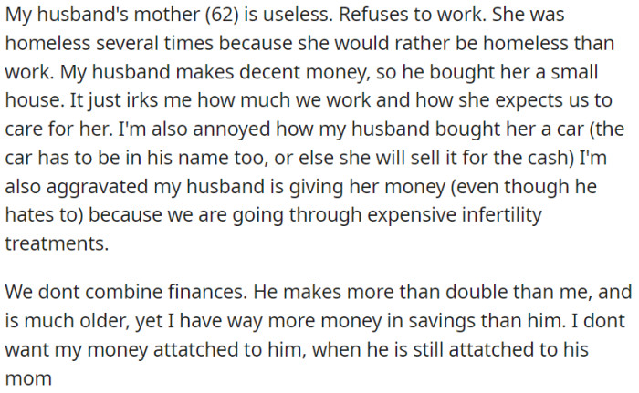 OP is frustrated with her husband's mother, who refuses to work and relies on OP's husband for financial support.