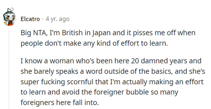 Frustrating when people won't learn the local language after decades abroad.