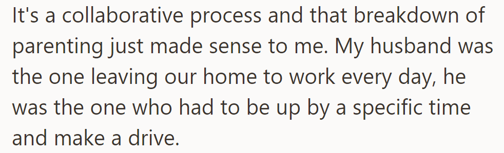With their husband's early work schedule, it made sense for them to handle weeknights in their parenting arrangement.