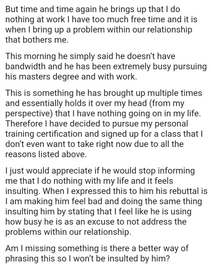 The OP Would Appreciate It If Her Boyfriend Would Stop Informing Her That She Does Nothing With Her Life