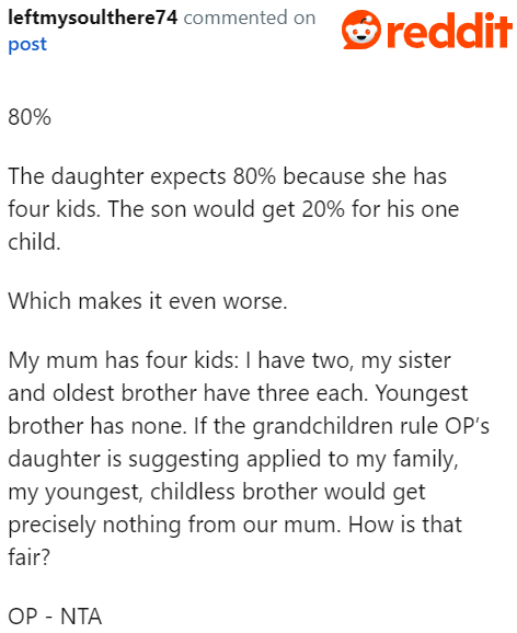 If the OP goes by the daughter's wish, she would be getting 80% while her brother only gets 20%.