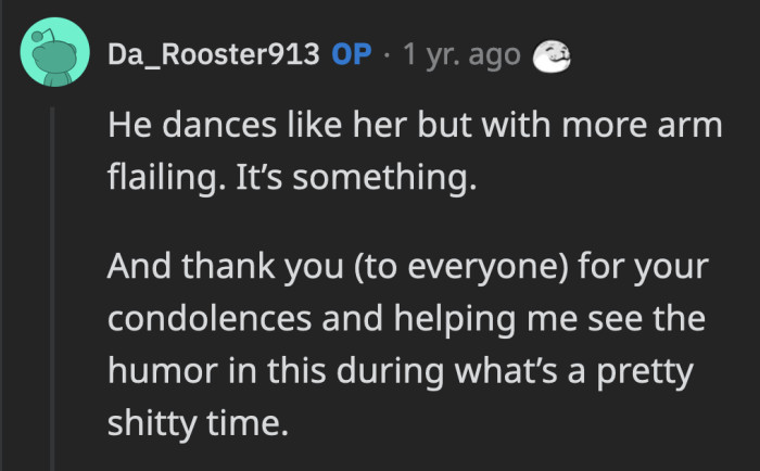 At least his cousin's self-centeredness is helping OP find humor during a challenging time