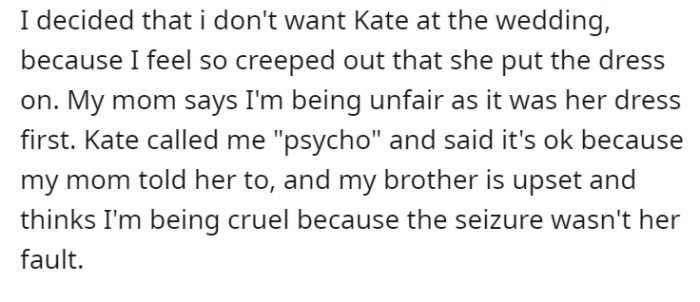 In the end, OP decided to uninvite her SIL from the wedding. Now her mom and brother are upset with what they call an 