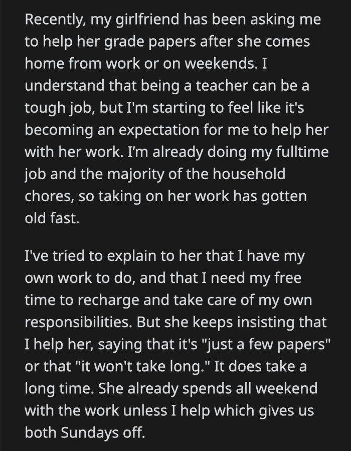 He doesn't think his GF can live off her salary alone if they do take a break, which makes him hesitant.