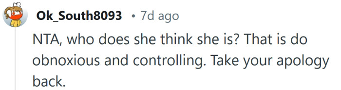 How obnoxious and controlling.