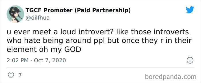 22. Ever met a loud introvert?