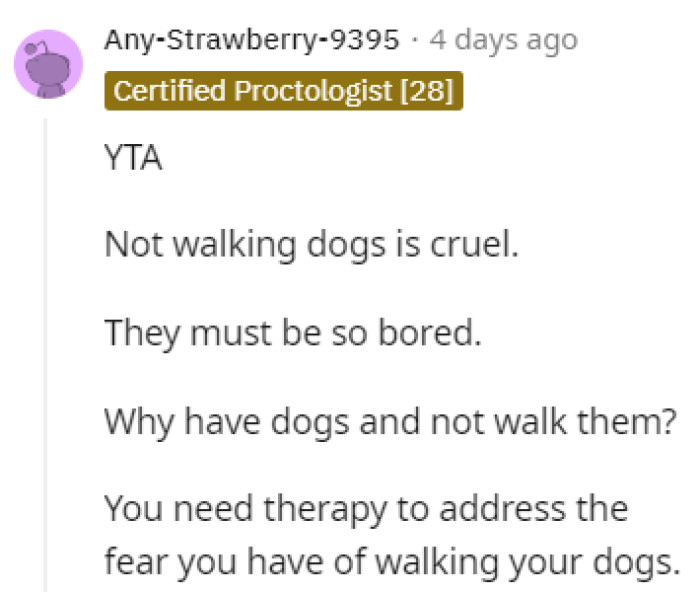 You gotta walk your dogs