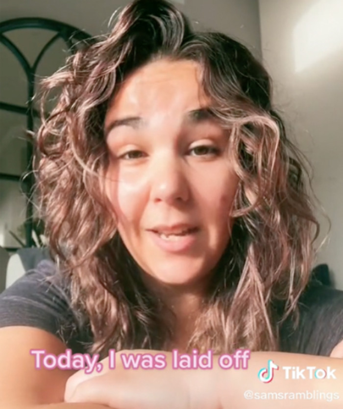 This is Samantha. She recently got fired by a company that claimed it is recession-proof.