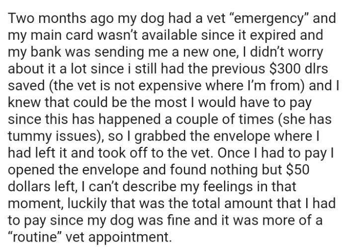 The OP didn’t worry about it a lot since she still had the previous $300 saved