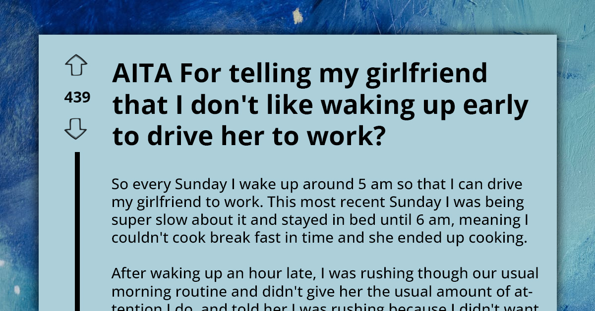 Redditor Bares Truth About Their Deep Disdain For Getting Up Very Early To Drive Girlfriend To Work — And It’s Not Looking Good