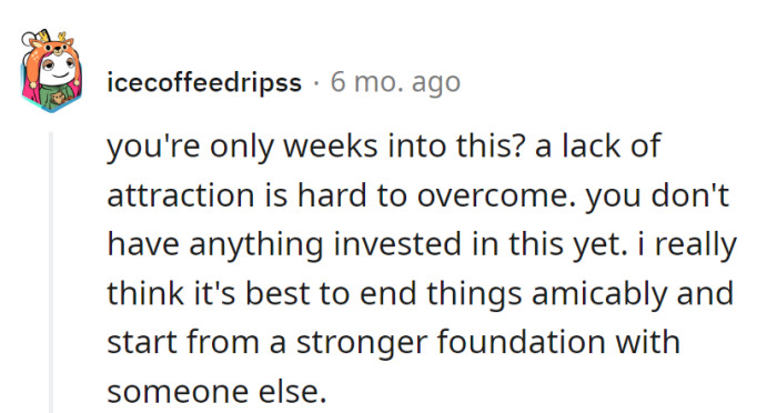 Invest in a stronger foundation with someone else, OP!