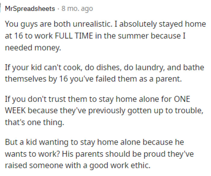 However, again, some people disagreed and thought that by 16, he should be capable of staying home by himself.