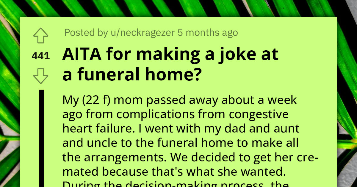 Lady Cracks Joke At Funeral Home Where Her Mom Was To Be Cremated, Gets Chastised By Her Aunt For It