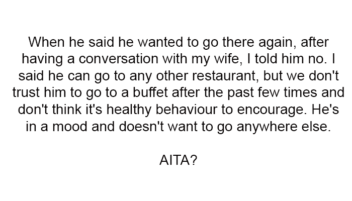 He's in a mood and doesn't want to go anywhere else....