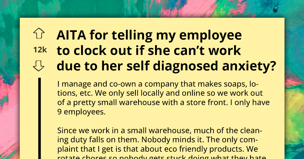 Manager Tells Worker To Clock Out If She Couldn't Work Due To Her Self-Diagnosed Anxiety, Asks If They're Wrong