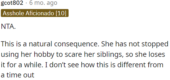 The consequence for not stopping the hobby of scaring siblings is similar to a time-out.