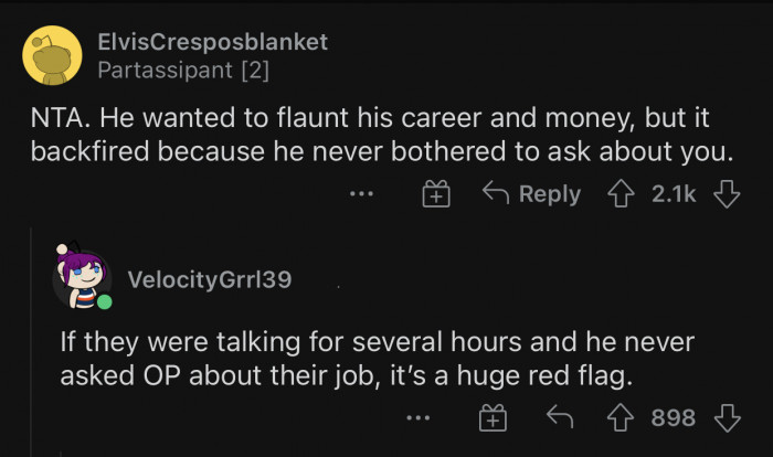 He must have felt as if all his bragging was wasted on OP.