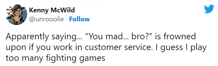 1. Imagine hearing a retail staff say this to a customer.