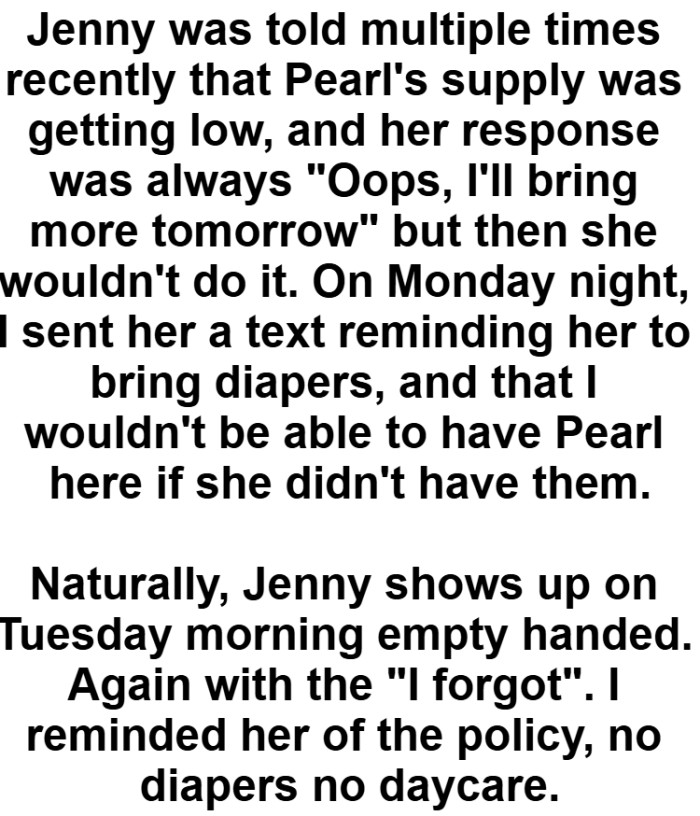 The OP told her she wouldn't be able to have Pearl there if she didn't have the diapers