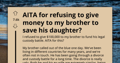 This Redditor Refused To Fund His Brother’s $100K Custody Fight, And Now His Whole Family Is Divided