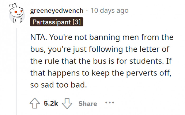 The bus is for students. OP is just following the rules–rules that will keep the students safe.