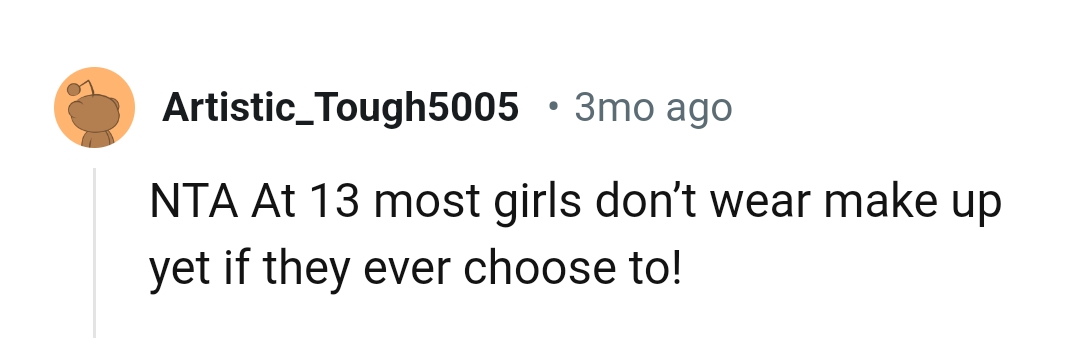 Most girls the OP's daughter's age don't wear makeup