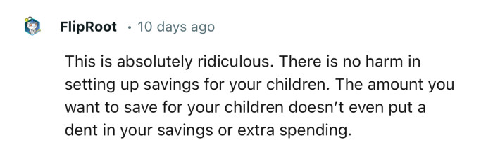 “This is absolutely ridiculous. There is no harm in setting up savings for your children.”