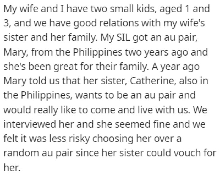 OP's sister-in-law got an au pair, Mary, so OP decided to hire Mary's sister as an au pair